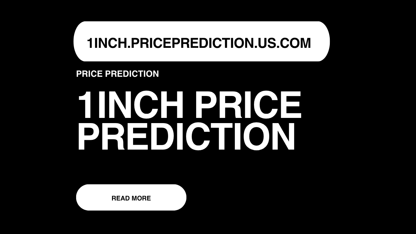 1inch Price Prediction | 1inch Forecast 2025, 2030, 2040